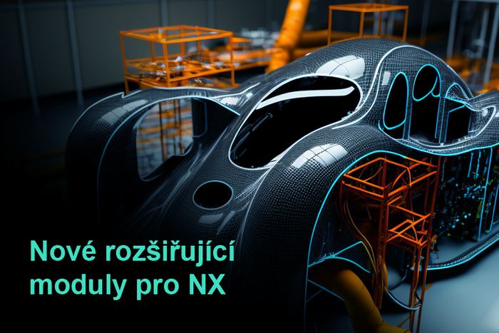 Webinář Nové rozšiřující moduly pro NX